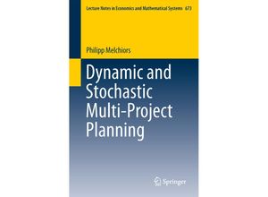 9783319045399 - Dynamic and Stochastic Multi-Project Planning - Philipp Melchiors Kartoniert (TB)