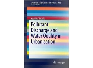 9783319047553 - SpringerBriefs in Water Science and Technology   Pollutant Discharge and Water Quality in Urbanisation - Yoshiaki Tsuzuki Kartoniert (TB)