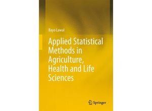 9783319055541 - Applied Statistical Methods in Agriculture Health and Life Sciences - Bayo Lawal Gebunden