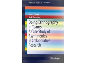 9783319056173 - SpringerBriefs in Education   Doing Ethnography in Teams - Teena Clerke Nick Hopwood Kartoniert (TB)