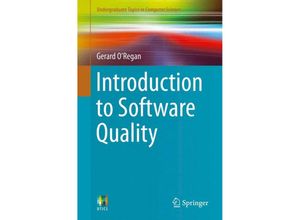 9783319061054 - Undergraduate Topics in Computer Science   Introduction to Software Quality - Gerard ORegan Kartoniert (TB)