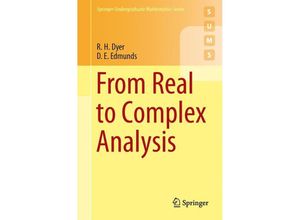 9783319062082 - Springer Undergraduate Mathematics Series   From Real to Complex Analysis - R H Dyer D E Edmunds Kartoniert (TB)