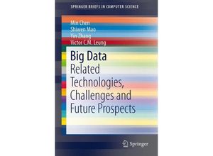 9783319062440 - SpringerBriefs in Computer Science   Big Data - Min Chen Shiwen Mao Yin Zhang Victor CM Leung Kartoniert (TB)