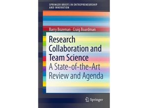 9783319064673 - SpringerBriefs in Entrepreneurship and Innovation   Research Collaboration and Team Science - Barry Bozeman Craig Boardman Kartoniert (TB)