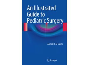 9783319066646 - An Illustrated Guide to Pediatric Surgery - Ahmed H Al-Salem Kartoniert (TB)