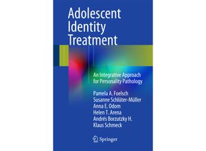 9783319068671 - Adolescent Identity Treatment - Pamela A Foelsch Susanne Schlüter-Müller Anna E Odom Helen T Arena Andrés Borzutzky H Klaus Schmeck Kartoniert (TB)