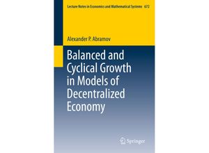 9783319079165 - Balanced and Cyclical Growth in Models of Decentralized Economy - Alexander P Abramov Kartoniert (TB)