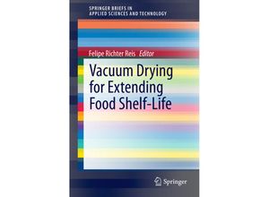 9783319082066 - SpringerBriefs in Applied Sciences and Technology   Vacuum Drying for Extending Food Shelf-Life Kartoniert (TB)