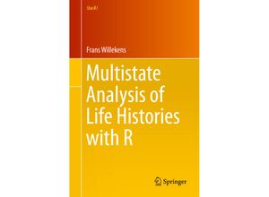 9783319083827 - Use R!   Multistate Analysis of Life Histories with R - Frans Willekens Kartoniert (TB)