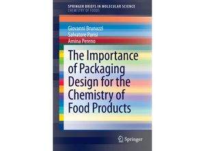 9783319084510 - SpringerBriefs in Molecular Science   The Importance of Packaging Design for the Chemistry of Food Products - Giovanni Brunazzi Salvatore Parisi Amina Pereno Kartoniert (TB)