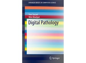 9783319087795 - SpringerBriefs in Computer Science   Digital Pathology - Yves Sucaet Wim Waelput Kartoniert (TB)