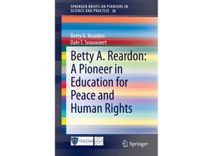 9783319089669 - Betty A Reardon A Pioneer in Education for Peace and Human Rights - Betty A Reardon Dale T Snauwaert Kartoniert (TB)