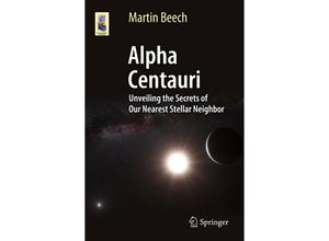 9783319093710 - Astronomers Universe   Alpha Centauri - Martin Beech Kartoniert (TB)