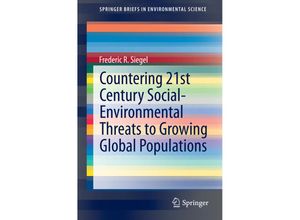 9783319096858 - SpringerBriefs in Environmental Science   Countering 21st Century Social-Environmental Threats to Growing Global Populations - Frederic Siegel Kartoniert (TB)