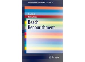 9783319097275 - SpringerBriefs in Earth Sciences   Beach Renourishment - Eric Bird Nick Lewis Kartoniert (TB)