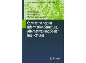 9783319101057 - Contrastiveness in Information Structure Alternatives and Scalar Implicatures Gebunden