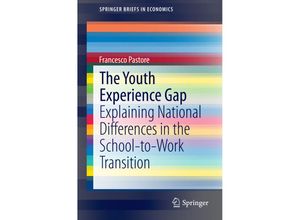 9783319101958 - SpringerBriefs in Economics   The Youth Experience Gap - Francesco Pastore Kartoniert (TB)