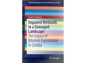 9783319102344 - SpringerBriefs in Environmental Science   Impaired Wetlands in a Damaged Landscape - Kevin P Timoney Kartoniert (TB)