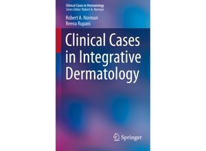 9783319102436 - Clinical Cases in Integrative Dermatology - Robert A Norman Reena Rupani Kartoniert (TB)