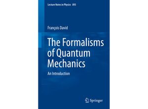 9783319105383 - The Formalism of Quantum Mechanics - Francois David Kartoniert (TB)