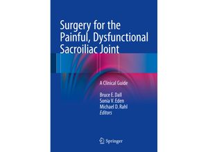 9783319107257 - Surgery for the Painful Dysfunctional Sacroiliac Joint Kartoniert (TB)