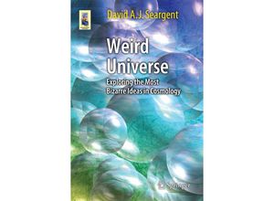 9783319107370 - Astronomers Universe   Weird Universe - David A J Seargent Kartoniert (TB)