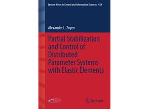 9783319115313 - Partial Stabilization and Control of Distributed Parameter Systems with Elastic Elements - Alexander L Zuyev Kartoniert (TB)