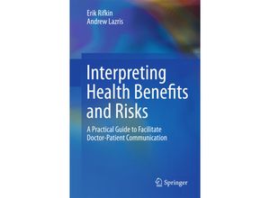 9783319115436 - Interpreting Health Benefits and Risks - Erik Rifkin Andrew Lazris Kartoniert (TB)