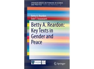 9783319118086 - Betty A Reardon Key Texts in Gender and Peace - Betty A Reardon Dale T Snauwaert Kartoniert (TB)