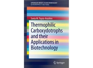 9783319118727 - SpringerBriefs in Microbiology   Thermophilic Carboxydotrophs and their Applications in Biotechnology - Sonia M Tiquia-Arashiro Kartoniert (TB)