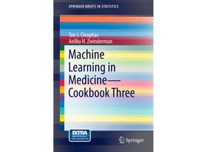 9783319121628 - SpringerBriefs in Statistics   Machine Learning in Medicine - Cookbook Three - Ton J Cleophas Aeilko H Zwinderman Kartoniert (TB)