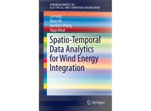 9783319123189 - SpringerBriefs in Electrical and Computer Engineering   Spatio-Temporal Data Analytics for Wind Energy Integration - Lei Yang Miao He Junshan Zhang Vijay Vittal Kartoniert (TB)