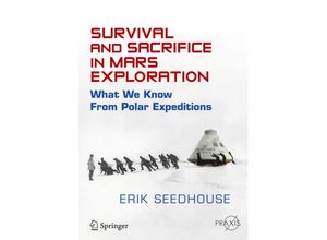 9783319124476 - Space Exploration   Survival and Sacrifice in Mars Exploration - Erik Seedhouse Kartoniert (TB)