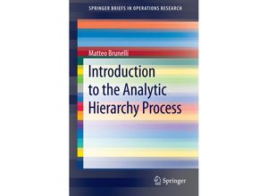 9783319125015 - SpringerBriefs in Operations Research   Introduction to the Analytic Hierarchy Process - Matteo Brunelli Kartoniert (TB)