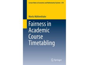 9783319127989 - Fairness in Academic Course Timetabling - Moritz Mühlenthaler Kartoniert (TB)