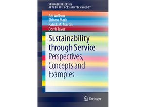 9783319129631 - SpringerBriefs in Applied Sciences and Technology   Sustainability through Service - Adi Wolfson Shlomo Mark Patrick M Martin Dorith Tavor Kartoniert (TB)