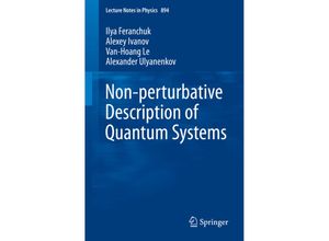 9783319130057 - Non-perturbative Description of Quantum Systems - Ilya Feranchuk Alexey Ivanov Van-Hoang Le Alexander Ulyanenkov Kartoniert (TB)