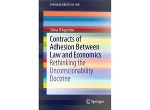 9783319131139 - SpringerBriefs in Law   Contracts of Adhesion Between Law and Economics - Elena DAgostino Kartoniert (TB)