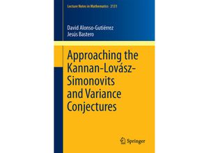 9783319132624 - Approaching the Kannan-Lovász-Simonovits and Variance Conjectures - David Alonso-Gutierrez Jesús Bastero Kartoniert (TB)