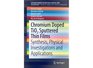 9783319133522 - SpringerBriefs in Applied Sciences and Technology   Chrome doped TiO2 sputtered Thin Films - Anouar Hajjaji Mosbah Amlouk Mounir Gaidi Brahim Bessais My Ali El Khakani Kartoniert (TB)