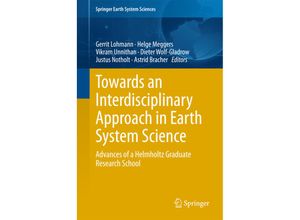 9783319138640 - SpringerBriefs in Earth System Sciences   Towards an Interdisciplinary Approach in Earth System Science Kartoniert (TB)