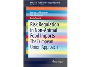 9783319140131 - SpringerBriefs in Molecular Science   Risk Regulation in Non-Animal Food Imports - Francesco Montanari Veronika Jezsó Carlo Donati Kartoniert (TB)