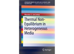 9783319146652 - SpringerBriefs in Applied Sciences and Technology   Thermal Non-Equilibrium in Heterogeneous Media - Marcelo J S de Lemos Kartoniert (TB)