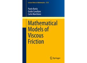 9783319147581 - Mathematical Models of Viscous Friction - Paolo Buttà Guido Cavallaro Carlo Marchioro Kartoniert (TB)