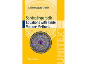 9783319147833 - Solving Hyperbolic Equations with Finite Volume Methods - M Elena Vázquez-Cendón Kartoniert (TB)