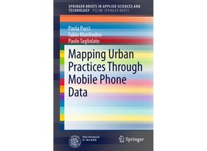 9783319148328 - SpringerBriefs in Applied Sciences and Technology   Mapping Urban Practices Through Mobile Phone Data - Paola Pucci Fabio Manfredini Paolo Tagliolato Kartoniert (TB)