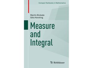 9783319153643 - Compact Textbooks in Mathematics   Measure and Integral - Martin Brokate Götz Kersting Kartoniert (TB)