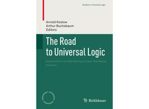 9783319153674 - Studies in Universal Logic   The Road to Universal Logic Kartoniert (TB)