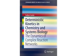 9783319154817 - SpringerBriefs in Molecular Science   Deterministic Kinetics in Chemistry and Systems Biology - Gábor Lente Kartoniert (TB)