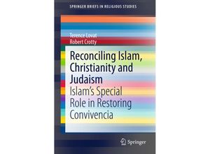 9783319155470 - SpringerBriefs in Religious Studies   Reconciling Islam Christianity and Judaism - Terence Lovat Robert Crotty Kartoniert (TB)